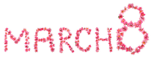 Figure of flowers in form of numbers eight and word march on white background. Concept Women's Day