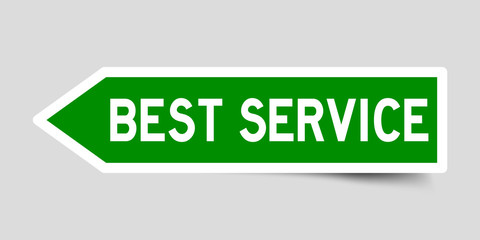 Label sticker in green color arrow shape as word best service on white background