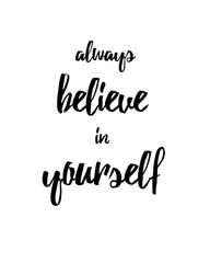 Naklejka na ściany i meble always believe in yourself inspirational quote