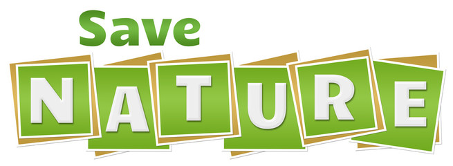 Save Nature Green Squares Text 