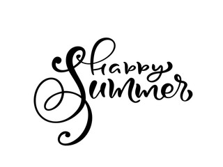 Happy Summer - Calligraphy lettering phrase. Vector Hand Drawn Isolated text. Sketch doodle design for greeting card, scrapbook, print