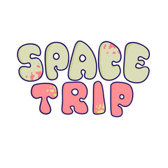 Kawaii cartoon letters, the inscription space trip