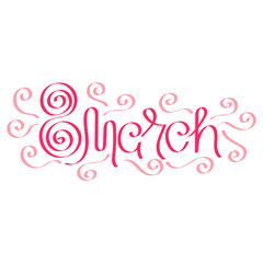 March 8, design for greeting card. Hand lettering. Vector