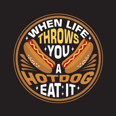 Hotdog Quote and saying, good for print design.