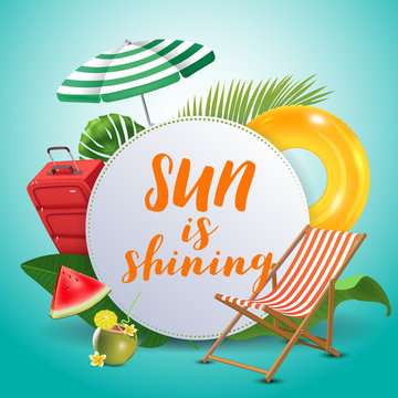 Sun is shining. Inspirational quote & motivational background. Summer design layout for advertising and social media. Realistic tropical beach design elements.