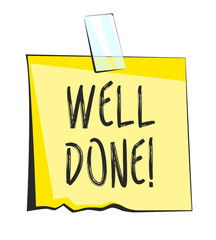 Well done paper sticky note. Retro reminder sticker