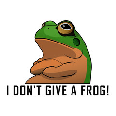 I don't give a frog!