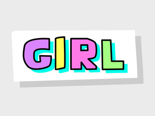 Isolated image for badge, sticker or patch. Vector illustration. Interesting spelling of the word girl with a color shadow