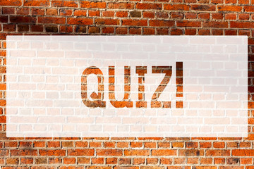 Text sign showing Quiz. Conceptual photo Short Tests Evaluation Examination to quantify your knowledge Brick Wall art like Graffiti motivational call written on the wall