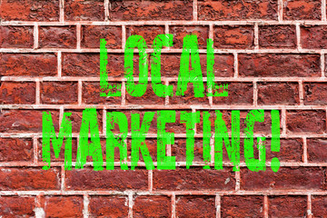 Obraz premium Word writing text Local Marketing. Business concept for Regional Advertising Commercial Locally Announcements Brick Wall art like Graffiti motivational call written on the wall