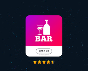 Bar or Pub sign icon. Wine bottle and Glass symbol. Alcohol drink symbol. Web or internet icon design. Rating stars. Just click button. Vector