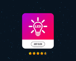 Led light lamp icon. Energy symbol. Web or internet icon design. Rating stars. Just click button. Vector