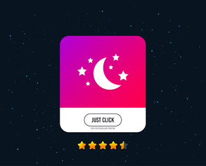 Moon and stars icon. Sleep dreams symbol. Night or bed time sign. Web or internet icon design. Rating stars. Just click button. Vector