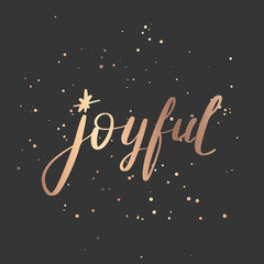 Fototapeta premium Vector hand drawn lettering phrase. Modern golden brush calligraphy