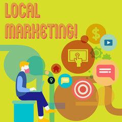 Word writing text Local Marketing. Business concept for Regional Advertising Commercial Locally Announcements