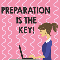 Text sign showing Preparation Is The Key. Conceptual photo Learn Study Prepare yourself for achieving success