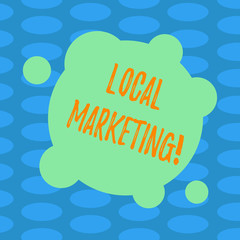 Word writing text Local Marketing. Business concept for Regional Advertising Commercial Locally Announcements Blank Deformed Color Round Shape with Small Circles Abstract photo