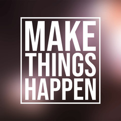 Fototapeta na wymiar make things happen. successful quote with modern background vector