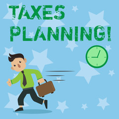 Conceptual hand writing showing Taxes Planning. Business photo showcasing Financial Planning Taxation Business Payments Prepared