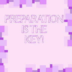 Handwriting text writing Preparation Is The Key. Concept meaning Learn Study Prepare yourself for achieving success