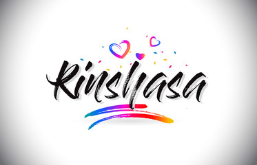 Obraz premium Kinshasa Welcome To Word Text with Love Hearts and Creative Handwritten Font Design Vector.