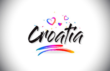 Fototapeta premium Croatia Welcome To Word Text with Love Hearts and Creative Handwritten Font Design Vector.