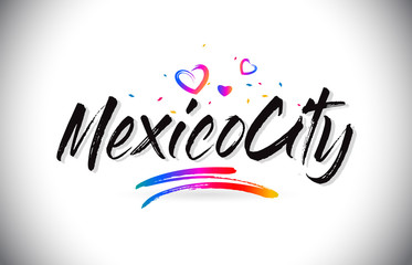 MexicoCity Welcome To Word Text with Love Hearts and Creative Handwritten Font Design Vector.