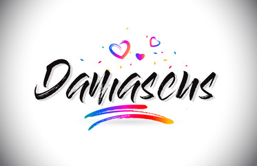 Damascus Welcome To Word Text with Love Hearts and Creative Handwritten Font Design Vector.