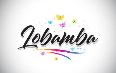 Lobamba Handwritten Vector Word Text with Butterflies and Colorful Swoosh.