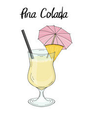 Pina Colada cocktail, with pineapple decorations, umbrella, sraw. For cafe and restaurant menu, packaging and advertisement. Hand drawn. Isolated image. Vector illustration.