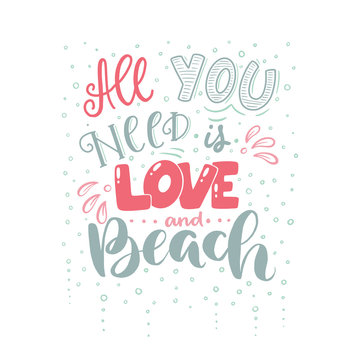 Lettering with phrase "All you need is love and beach "