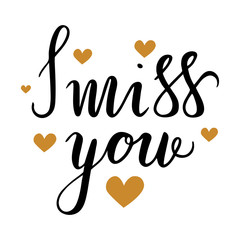 I miss you black lettering text on white background with gold hearts. Modern brush calligraphy phrase. Valentine Greeting Card. Love message. illustration