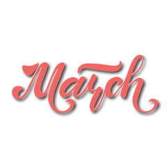 The word march. Hand Lettering. Design in style for calendars, cards, greetings. Postcard. Trendy design template. Vector