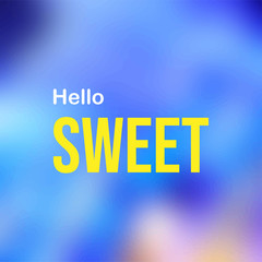 hello sweet. Love quote with modern background vector