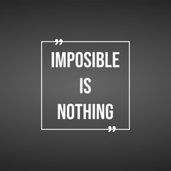 Impossible is nothing. successful quote with modern background vector