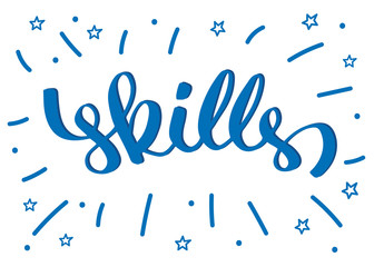 Skills word hand drawn lettering, brush calligraphy imitation, text design for banner, blue colored sign isolated with stars and dots, vector