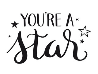 YOU'RE A STAR brush calligraphy banner with stars