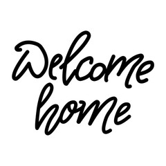 Welcome home vector calligraphy on white background. Handwriting calligraphy.