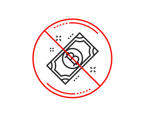 No or stop sign. Bitcoin line icon. Cryptocurrency cash sign. Crypto money symbol. Caution prohibited ban stop symbol. No  icon design.  Vector