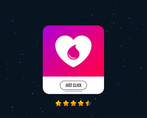 Blood donation sign icon. Medical donation. Heart with blood drop. Web or internet icon design. Rating stars. Just click button. Vector