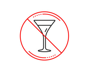 No or stop sign. Martini glass line icon. Wine glass sign. Caution prohibited ban stop symbol. No  icon design.  Vector