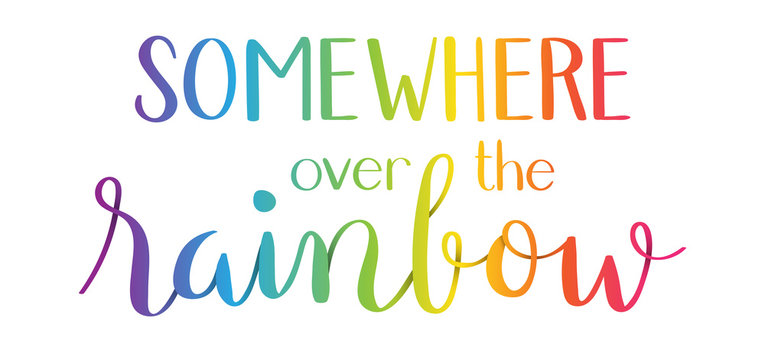 SOMEWHERE OVER THE RAINBOW hand lettering banner