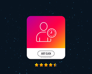 User with Clock line icon. Profile Avatar with Time sign. Person silhouette symbol. Web or internet line icon design. Rating stars. Just click button. Vector