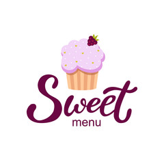 Hand drawn Sweet menu logo, typography lettering poster with cupcake on background, isolated. Text and drawing for business card, banner template. Modern style vector illustration.