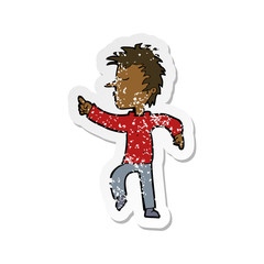 retro distressed sticker of a cartoon man pointing