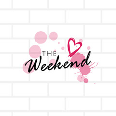the weekend oncept calligraphy lettering poster gray bricks background sketch