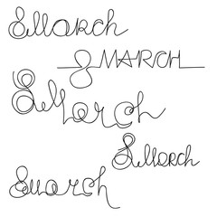 March 8 - hand drawn lettering.Collection of inscriptions in duddles style. Continuous line.Vector.Isolated on white background.