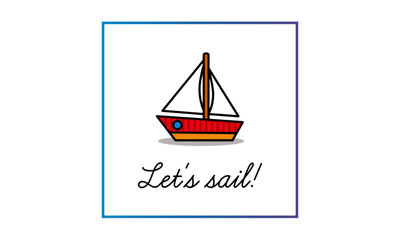 Let's Sail Typography Poster with Boat Illustration