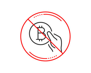 No or stop sign. Bitcoin pay line icon. Cryptocurrency coin sign. Crypto money symbol. Caution prohibited ban stop symbol. No  icon design.  Vector