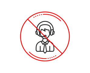 No or stop sign. Shipping support line icon. Delivery manager sign. Logistics help symbol. Caution prohibited ban stop symbol. No  icon design.  Vector